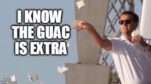 Featured image of post I Know Guac Is Extra Meaning