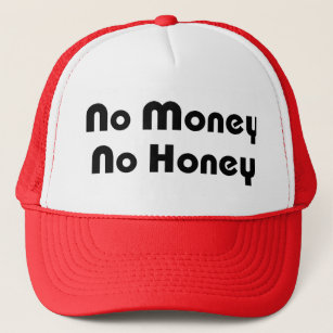 Featured image of post No Money No Honey Hat